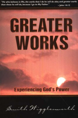 Greater Works PB - Smith Wigglesworth